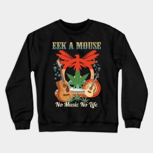 EEK A MOUSE SONG Crewneck Sweatshirt